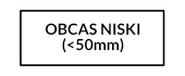 OBCAS NISKI (<50mm)